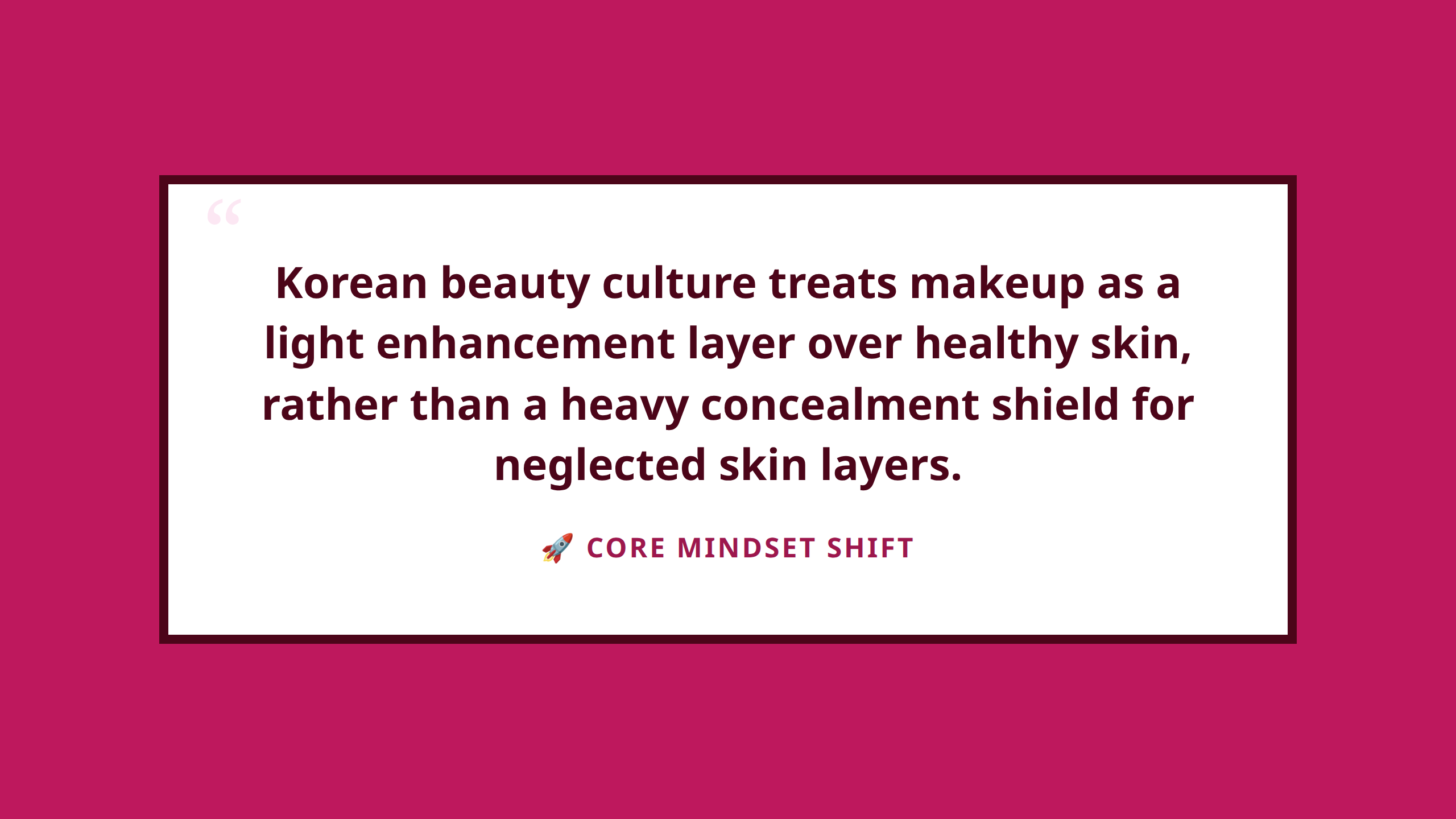 Quote graphic emphasizing skin enhancement over cosmetic concealment
